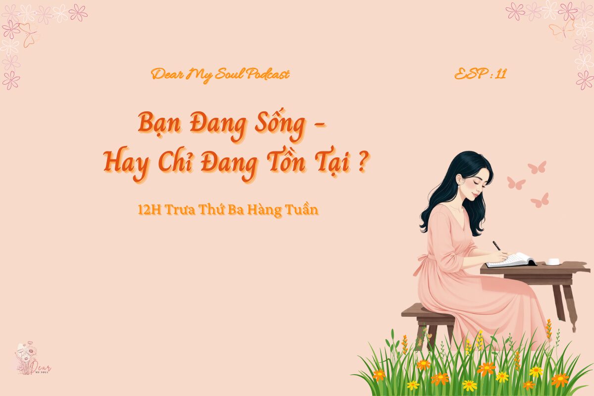 Bạn đang sống- Hay chỉ đang tồn tại?