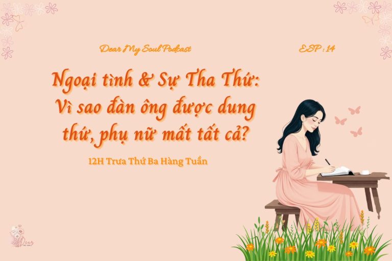 Ngoại tình & Sự Tha Thứ: Vì sao đàn ông được dung thứ, phụ nữ mất tất cả?